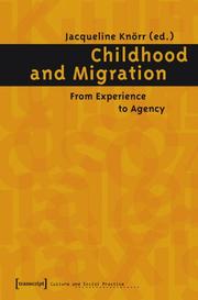 Cover of: Childhood and Migration: How Children Experience and Manage Migration