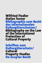 Cover of: Bibliographie Zum Recht Des Internationalen Kulturguterschutzes/Bibliography on the Law of the International Protection of Cultural Property: Schriften Zum Kulturguterschutz/Cultural Property Studies