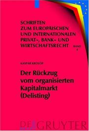 Cover of: Der Ruckzug Vom Organisierten Kapitalmarkt (Delisting) (Schriften Zum Europaischen Und Internationalen Privat-, Bank- Und Wirtschaftsrecht) (Schriften ... Privat-, Bank- Und Wirtschaftsrecht)