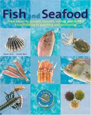 Cover of: Fish and Seafood: From caviar to grouper, mussels, salmon and shrimp  by Patrik Jaros, Gunter Beer
