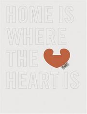 Cover of: Home is Where the Heart is by Sigrun Albert, Till Briegleb, Thomas Dullo, Alfred Gebert, Robert Gernhardt, Christine Kaufmann, Heinz Rudolf Kunze, Gudrun Landgrebe, Gerhard Meir, Bill Ramsey, Dietmar Steiner, Harald Willenbrock, Markus Wolff