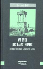 Cover of: Am Ende des Lavastromes by Gertrude Lowthian Bell