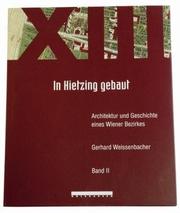 Cover of: In Hietzing gebaut: Architektur und Geschichte eines Wiener Bezirkes