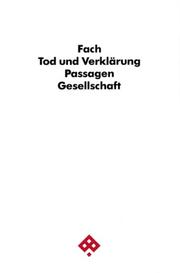 Cover of: Tod und Verklärung: über die elitäre Konstruktion der Wirklichkeit