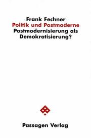 Cover of: Politik und Postmoderne: Postmodernisierung als Demokratisierung?