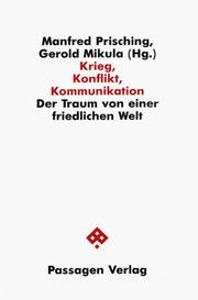 Cover of: Krieg, Konflikt, Kommunikation: der Traum von einer friedlichen Welt