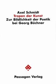 Cover of: Tropen der Kunst: zur Bildlichkeit der Poetik bei Georg Büchner