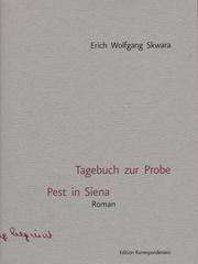 Tagebuch zur Probe ; Pest in Siena by Erich Wolfgang Skwara