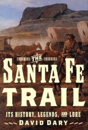 Cover of: The Santa Fe Trail: its history, legends, and lore
