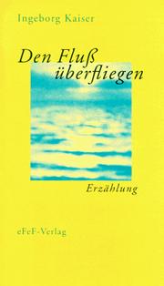 Cover of: Den Fluss überfliegen: Erzählung