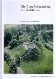 Cover of: Die Burg Schauenberg bei Hofstetten: Zeugnisse eines Burgenbruchs