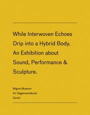 Cover of: While Interwoven Echoes Drip into a Hybrid Body
