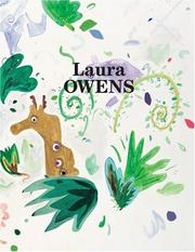 Cover of: Laura Owens by Rod Mengham, Gloria Sutton, Alex Katz, Elizabeth Peyton, Mary Heilmann, Scott Rothkopf, Laura Owens