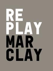 Cover of: Christian Marclay: Replay