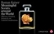 Cover of: Meaningful Scents Around the World | Roman Kaiser