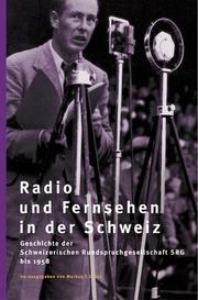 Radio und Fernsehen in der Schweiz by Markus T. Drack