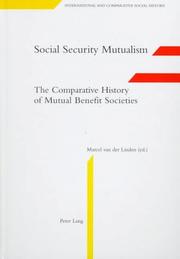 Cover of: Social Security Mutualism: The Comparative History of Mutual Benefit Societies (International and Comparative Social History, Vol 2)