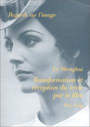 Cover of: Transformation et réception du texte par le film by Lu Shenghui