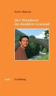 Cover of: Der Wanderer im dunklen Gewand: Erzählung