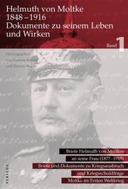 Cover of: Helmuth von Moltke, 1848-1916 by Helmuth Johannes Ludwig von Moltke