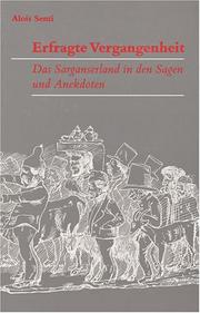 Cover of: Erfragte Vergangenheit: Das Sarganserland in den Sagen und Anekdoten (St. Galler Kultur und Geschichte)