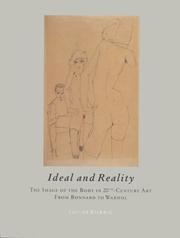 Cover of: Ideal and Reality: The Image of the Body in 20th-Century Art from Bonnard to Warhol