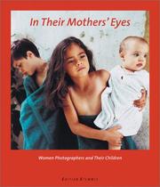 Cover of: In Their Mothers' Eyes: Women Photographers and Their Children