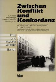 Cover of: Zwischen Konflikt und Konkordanz: Analyse von Medienereignissen in der Schweiz der Vor- und Zwischenkriegzeit