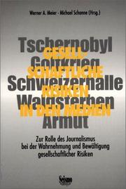 Cover of: Gesellschaftliche Risiken in den Medien by Werner A. Meier, Michael Schanne (Hrsg.).