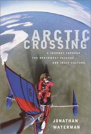 Arctic crossing by Jonathan Waterman