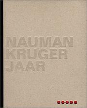 Naumann, Kruger, Jaar by Bruce Nauman, Eva Keller