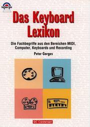 Cover of: Das Keyboard Lexikon: die Fachbegriffe aus den Bereichen MIDI, Computer, Keyboards und Recording