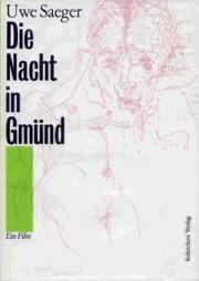 Cover of: Die Nacht in Gmünd: ein Film