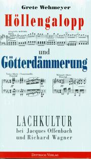 Cover of: Höllengalopp und Götterdämmerung: Lachkultur bei Jacques Offenbach und Richard Wagner