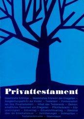 Cover of: Privattestament: Erbrecht, Testament : Ratgeber für jedermann