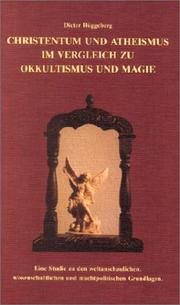 Christentum und Atheismus im Vergleich zu Okkultismus und Magie by Dieter Rüggeberg