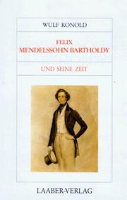 Cover of: Felix Mendelssohn Bartholdy und seine Zeit