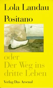 Cover of: Positano, oder, Der Weg ins dritte Leben: zwei autobiographische Anekdoten