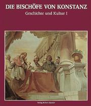 Cover of: Die Bischöfe von Konstanz by herausgegeben im Auftrag der Erzdiözese Freiburg ... [et al.] von Elmar L. Kuhn ... [et al.].