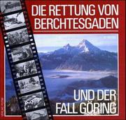 Die Rettung von Berchtesgaden und der Fall Göring by Bernhard Frank