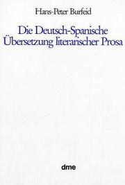 Cover of: Die deutsch-spanische Übersetzung literarischer Prosa by Hans-Peter Burfeid