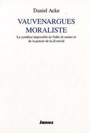 Cover of: Vauvenargues moraliste: la synthèse impossible de l'idée de nature et de la pensée de la diversité