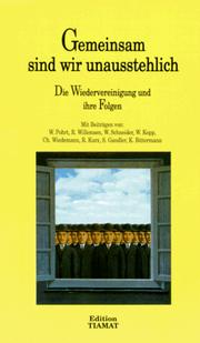 Cover of: Gemeinsam sind wir unausstehlich by mit Beiträgen von Wolfgang Pohrt ... [et al.] ; herausgegeben von Klaus Bittermann.