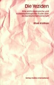 Cover of: Die Yeziden: eine anthropologische und sozialpsychologische Studie über die kurdische Gemeinschaft