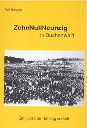 Cover of: ZehnNullNeunzig in Buchenwald: ein jüdischer Häftling erzählt