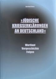 Cover of: Jüdische Kriegserklärungen an Deutschland: Wortlaut, Vorgeschichte, Folgen