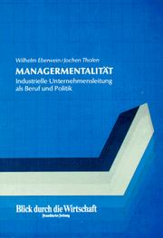 Cover of: Managermentalität: industrielle Unternehmensleitung als Beruf und Politik
