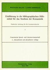 Cover of: Einführung in die bibliographischen Hilfsmittel für das Studium der Romanistik: praktische Anleitung für die Literaturrecherche