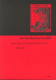 Cover of: Der Mandschurei-Konflikt: Japan, China und der Völkerbund 1931 bis 1933