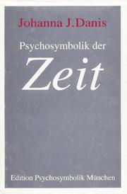 Cover of: Psychosymbolik der Zeit by Johanna J. Danis